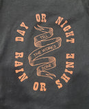 ** New ** Day or Night, Rain or Shine Tee