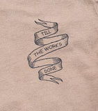 ** NEW ** Till The Work's Done Tee